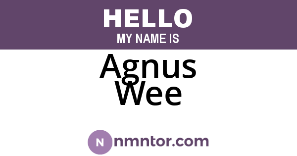 Agnus Wee