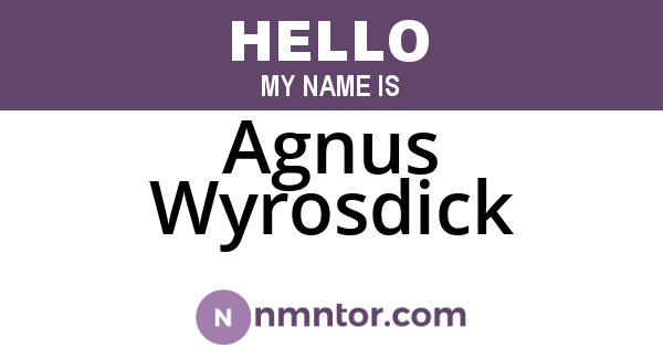 Agnus Wyrosdick