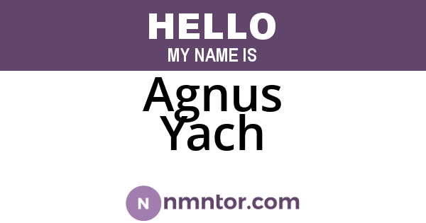 Agnus Yach