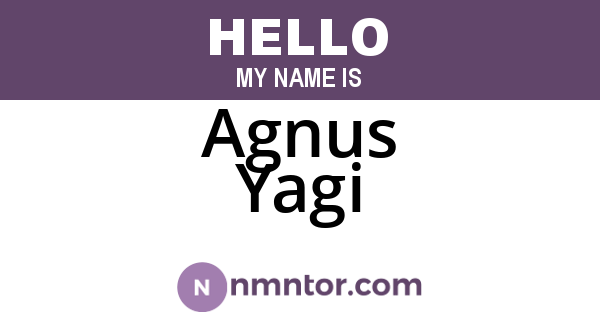 Agnus Yagi