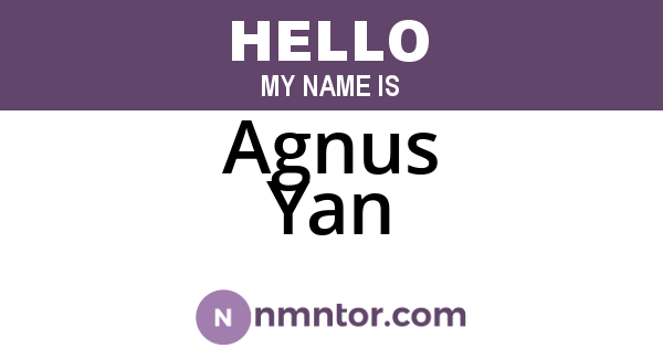 Agnus Yan