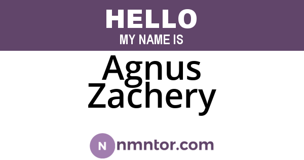 Agnus Zachery