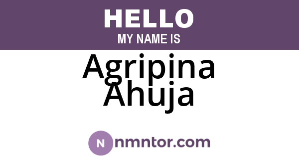 Agripina Ahuja