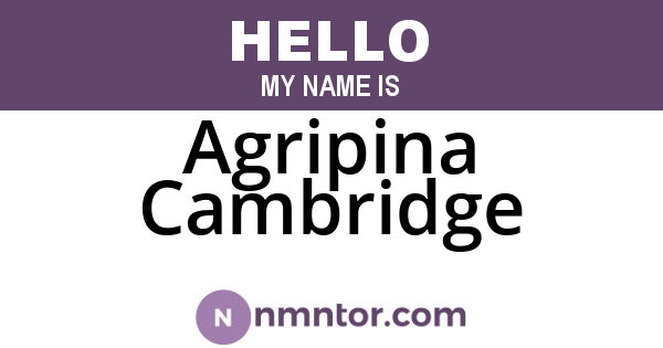 Agripina Cambridge