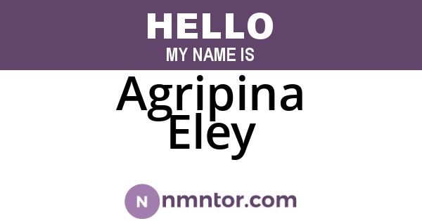Agripina Eley