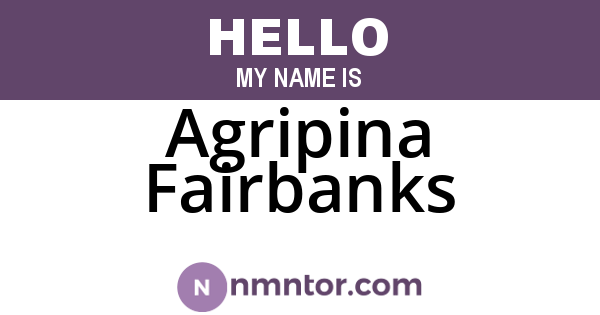 Agripina Fairbanks