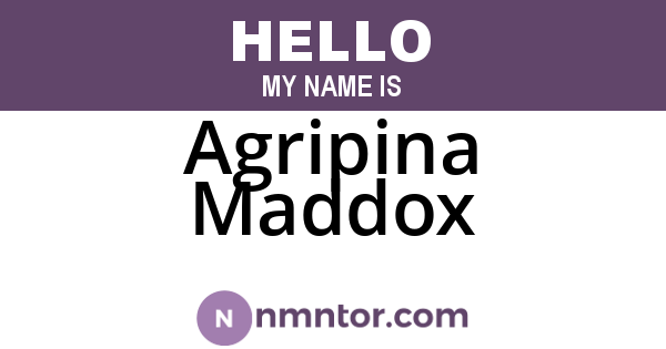 Agripina Maddox