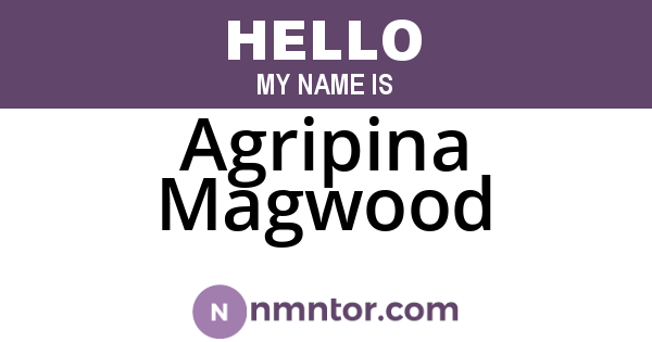 Agripina Magwood