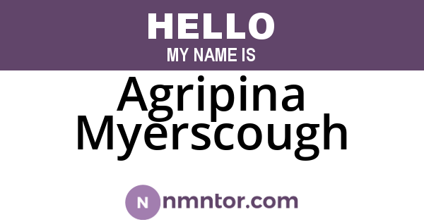 Agripina Myerscough