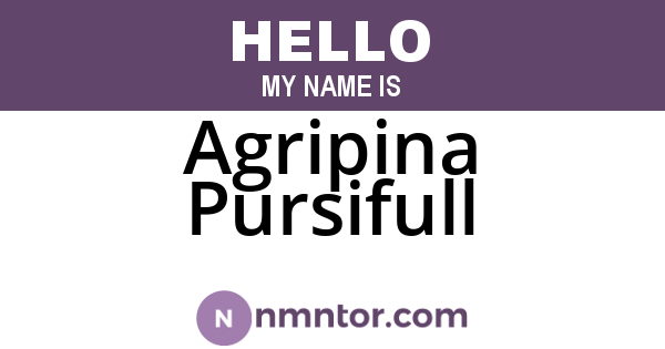 Agripina Pursifull