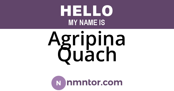 Agripina Quach