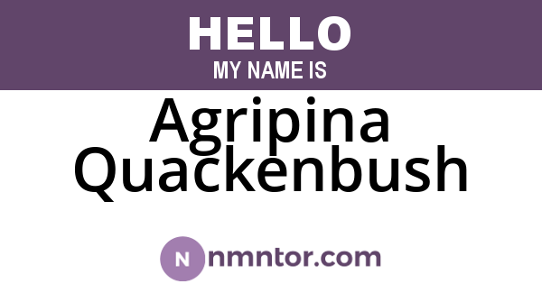 Agripina Quackenbush
