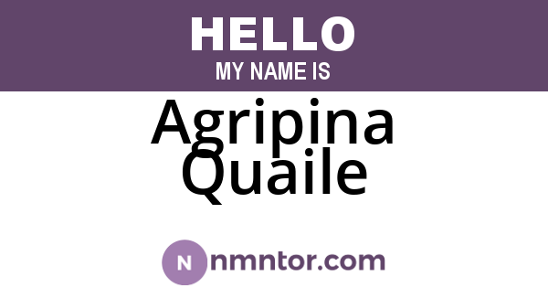 Agripina Quaile