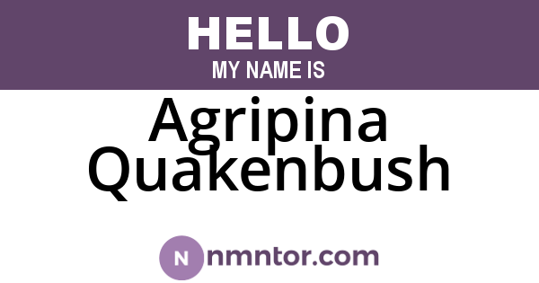 Agripina Quakenbush