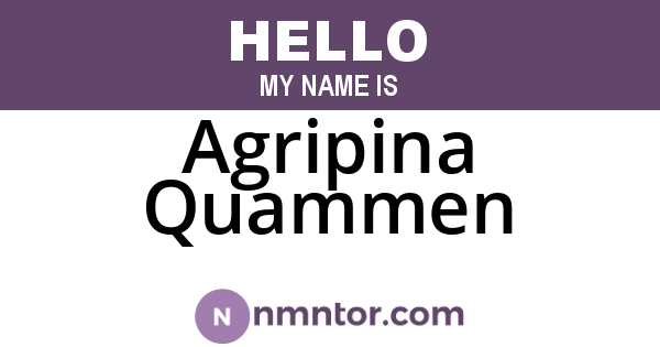 Agripina Quammen