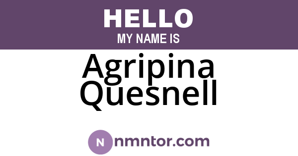 Agripina Quesnell