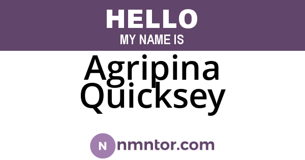 Agripina Quicksey