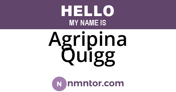 Agripina Quigg