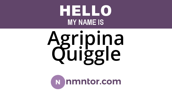 Agripina Quiggle