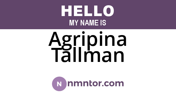 Agripina Tallman