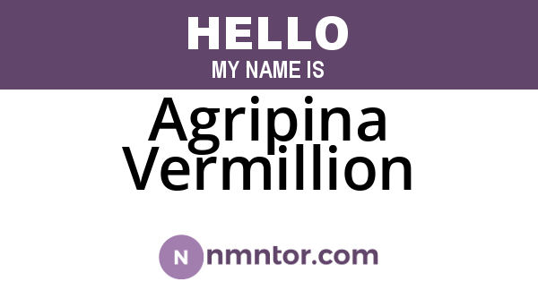 Agripina Vermillion