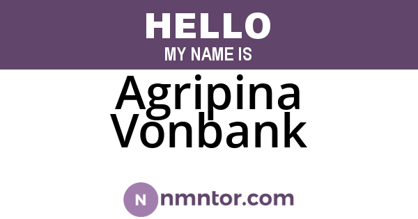 Agripina Vonbank