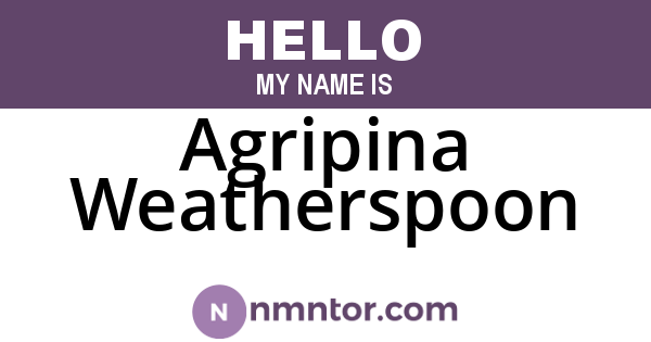 Agripina Weatherspoon