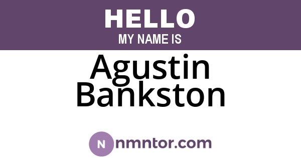 Agustin Bankston