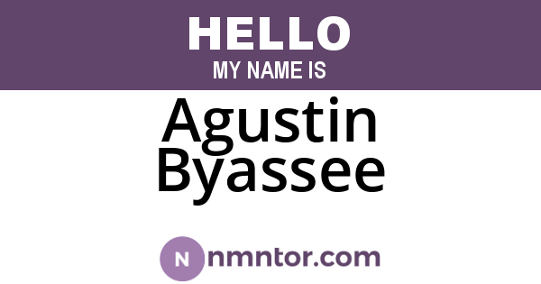 Agustin Byassee