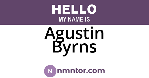 Agustin Byrns