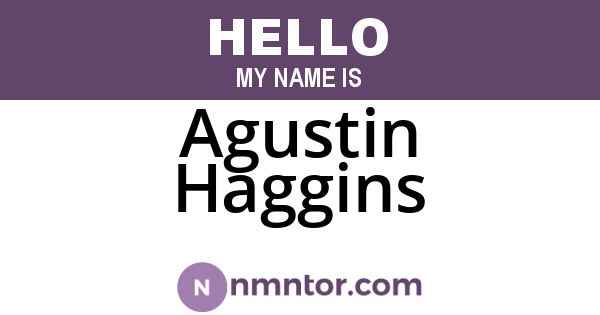 Agustin Haggins