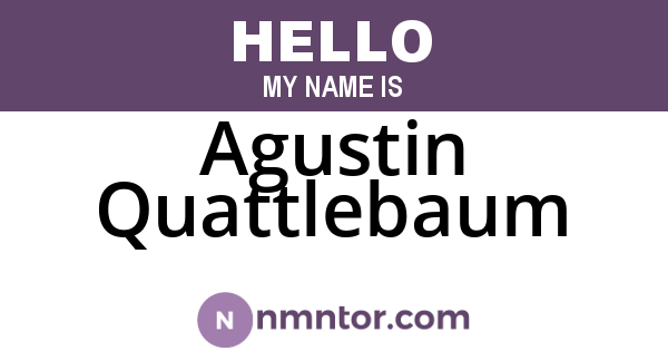 Agustin Quattlebaum