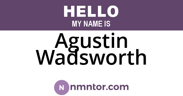 Agustin Wadsworth