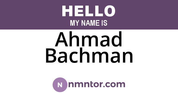 Ahmad Bachman