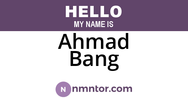Ahmad Bang