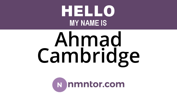 Ahmad Cambridge