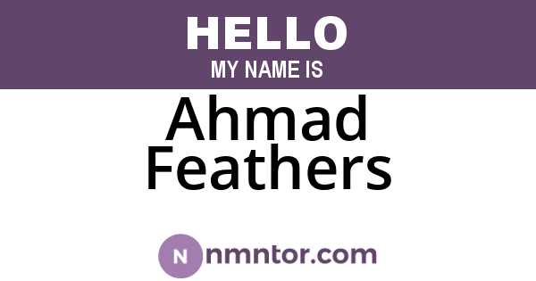Ahmad Feathers
