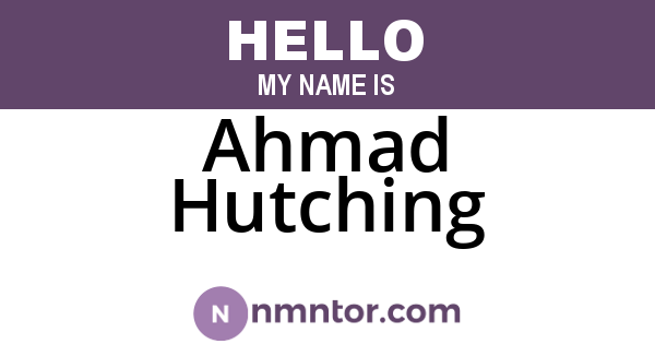 Ahmad Hutching