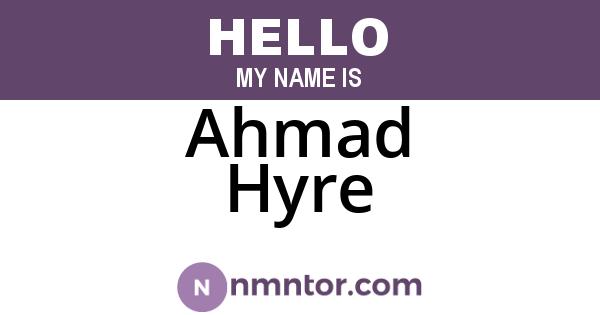 Ahmad Hyre