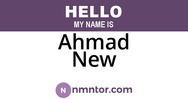 Ahmad New