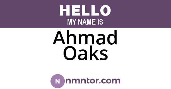 Ahmad Oaks