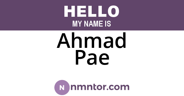 Ahmad Pae
