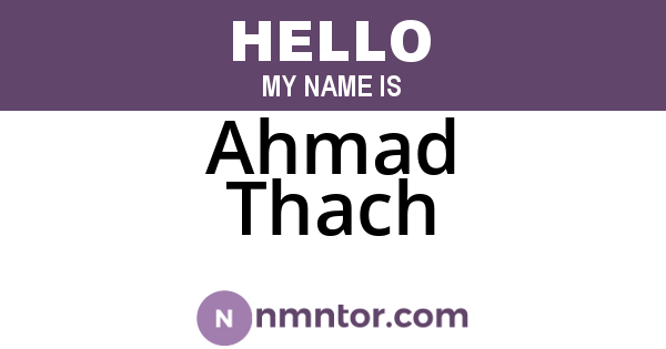 Ahmad Thach
