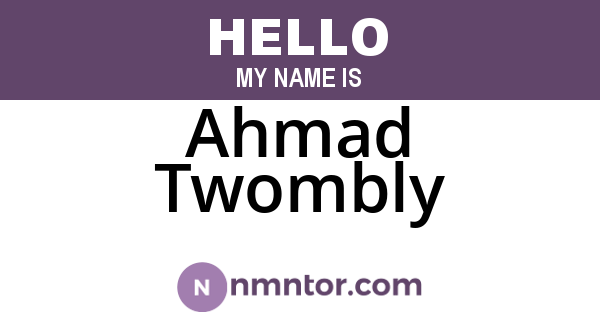 Ahmad Twombly