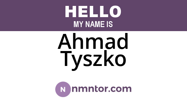 Ahmad Tyszko