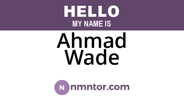 Ahmad Wade