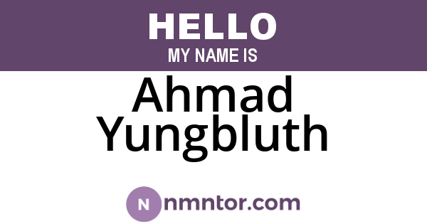 Ahmad Yungbluth
