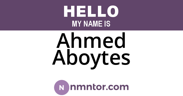 Ahmed Aboytes