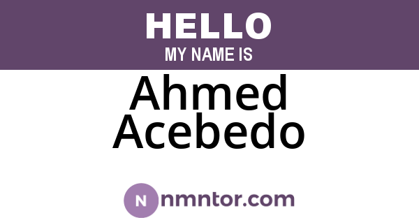 Ahmed Acebedo