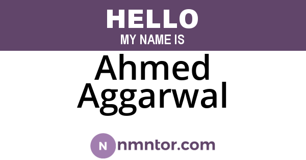 Ahmed Aggarwal